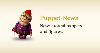 Puppet-News – Neuigkeiten rund um Puppen & Figuren